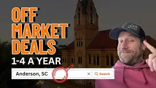 How to Find 1&ndash;4 Off-Market Deals a Year in Anderson, SC