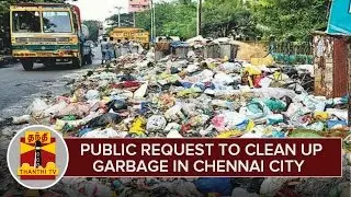 Public Request To Clean up Garbage in Chennai City Due To Flooding - Thanthi TV