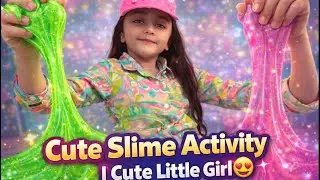 OMG 🤩Cute Girl Slime Making Fun 🤩 | Viral Kids Video🌈@barada2241 