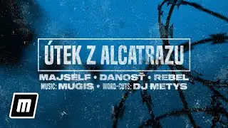 Majself [+ Danosť, Rebel & DJ Metys] &mdash; &Uacute;tek z Alcatrazu &bull; prod. Mugis