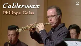 Philippe Geiss：“Calderosax” 菲利浦・蓋斯：《Calderosax》｜米特數位音樂廳