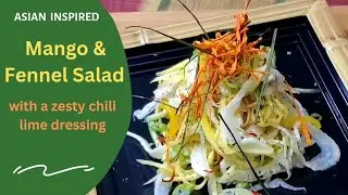 Mango And Fennel Salad With Chilli Lime Dressing