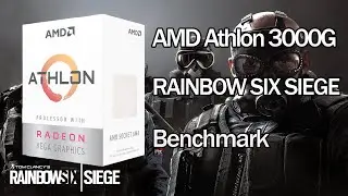 Athlon 3000G Rainbow Six Siege Test CPU (Stock/OC/GPU/iGPU) Radeon Vega 3 Benchmark HD 7870 LowSpec
