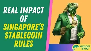 How Will Singapore's Stablecoin Rules Change Investing?  | 🦖 #TheInvestingIguana EP121