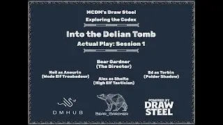 Draw Steel: The Delian Tomb Session 1 (Exploring the Codex)