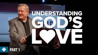 Understanding God's Love: Part 1 / 01-11-2026 Sermon