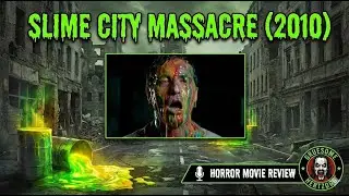 Slime City Massacre | This Indie Horror Gets It Right