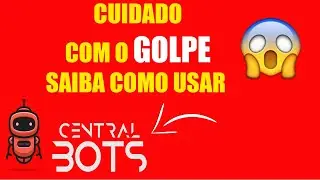 Central Bots Cadastro. Central Bots Como Usar ?