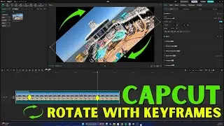How to Spin or Rotate Video in CapCut Desktop Using Keyframes