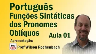 Funções Sintáticas dos Pronomes Oblíquos - Aula 01