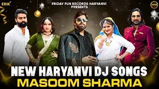 New Haryanvi DJ Songs 2026 | Hit Songs of Masoom Sharma | Raj Mawar | Raju Punjabi | Aaruhi | Kay D