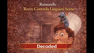 Ratatouille Remy Controls Linguini Scene Decoded