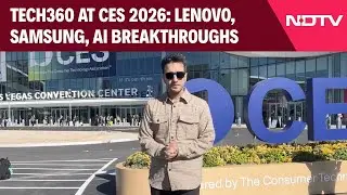 Tech360 At CES 2026: Lenovo, Samsung, AI Breakthroughs & The Future Of Consumer Tech