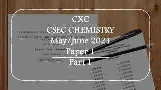 2021 CXC CSEC Chemistry Paper 1 (Part 1)