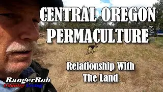Central Oregon Permaculture, Relationship with The Land & Animals