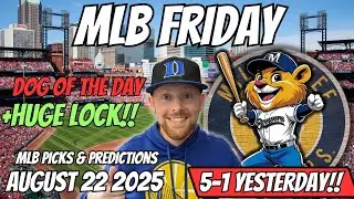 MLB Picks Today Friday 8/22/2025 | Free MLB Best bets, Predictions and Player Props