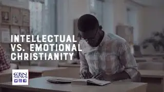 Intellectual vs Emotional Christianity | Faith vs. Culture, August 24, 2020
