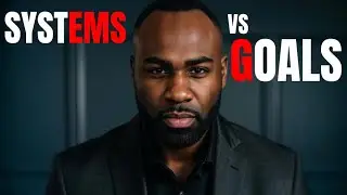 SYSTEMS vs GOALS: Build Unbreakable Habits That Change Your Life [Napoleon Hill Mindset]