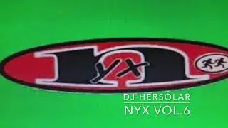 DJ Hersolar NYX VOL.6