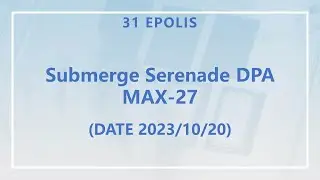 Submerge Serenade DPA MAX-27(PERFECT)