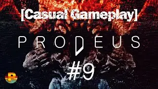 [Casual Gameplay] Prodeus #9 - Chaos Generator