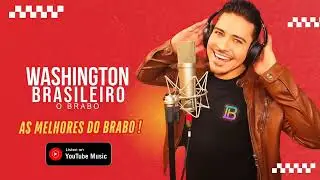 WASHINGTON BRASILEIRO - AS 32 MELHORES M&Uacute;SICAS DO BRABO 