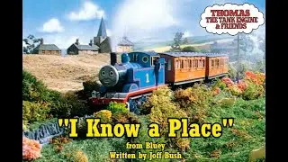 Thomas & Friends MV - I Know a Place