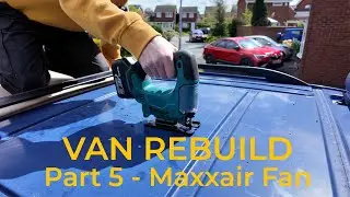 Installing A Maxxair Maxxfan To My Van | Mercedes Vito Camper Van Build | Part 4