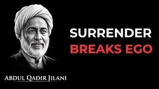 The Surrender That Breaks the Ego – Abdul Al Qadar’s Ancient Discipline