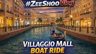 Boat Ride Inside Villaggio Mall 🚣‍♂️ | Amazing Indoor Canal Experience