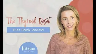 The Thyroid Reset Diet book Review