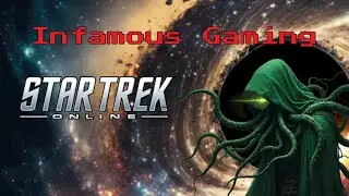 Infamous Gaming | Star Trek Online | 14