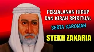 Perjalanan hidup,kisah spiritual dan karomah Syekh Zakaria