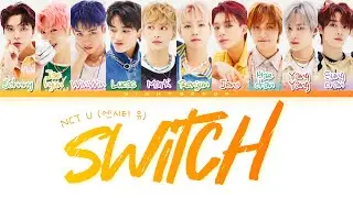 How Would NCT U (엔시티 유) sing 'Switch' (GGUGGUGI) | Color Coded Lyrics + Line Distribution