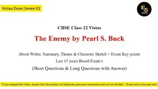 The Enemy by Pearl S. Buck Class 12 English 🔔🔥 Summary, Theme, Characters & Important Questions