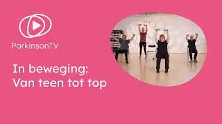 Van teen tot top - ParkinsonTV in beweging