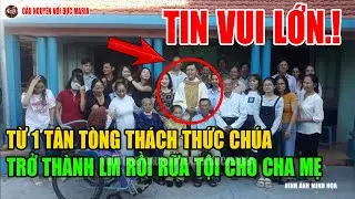 Tin Mới! Bất Ngờ Từ 1 T&acirc;n T&ograve;ng Trở Th&agrave;nh LM Ch&uacute;a Rồi Rữa Tội Cho Cha Mẹ M&igrave;nh #caunguyenvoiducmaria,
