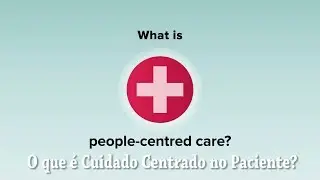 O que &eacute; Cuidado Centrado no Paciente?