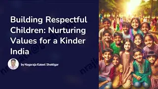 Building Respectful Children : Nurturing Values for a Kinder India