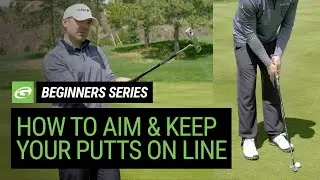 Golf for Beginners - How to aim and keep your putt on target