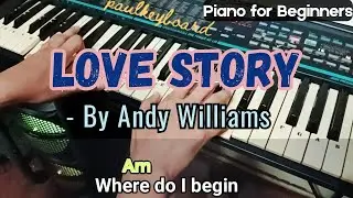 LOVE STORY (Where Do I Begin)- By Andy Williams │ Piano Tutorial for Beginners