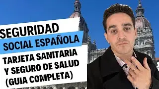 Guía Completa: Seguridad Social, Tarjeta Sanitaria y Seguros de Salud en España