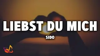 SIDO - LIEBST DU MICH [Lyrics]
