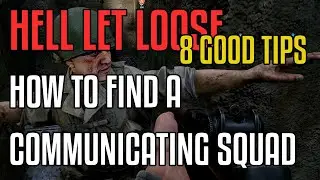 How To Find A Communicating Squad In Hell Let Loose
