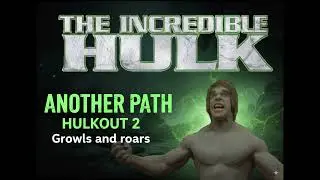 Another Path - Hulkout 2 Growls and Roars (Extracted)