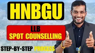 HNBGU LLB Spot Counselling 2025 📜 Complete Step-by-Step Process Explained