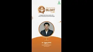 Beyond the Bloat || Dr. Jigar patel