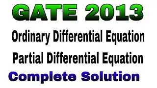 GATE 2013 MATHEMATICS SOLUTION || GATE 2013 MATHEMATICS ODE SOLUTION || GATE 2013 PDE SOLUTION