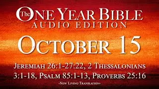 October 15 | One Year Bible Audio Edition