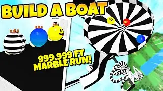 999.999 FT MARBLE PARKOUR IN BUILD A BOAT!!!
